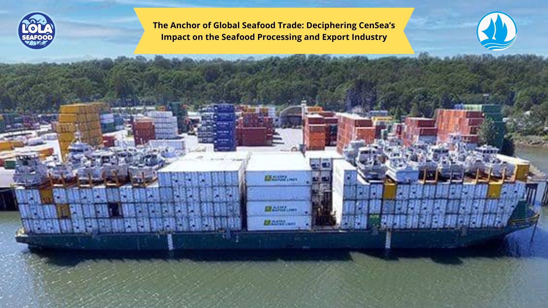 The Anchor of Global Seafood Trade: Deciphering CenSea’s Impact on the Seafood Processing and Export Industry